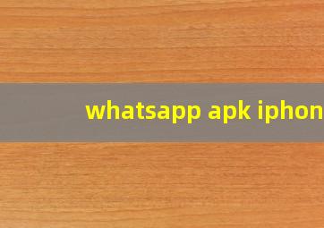 whatsapp apk iphone